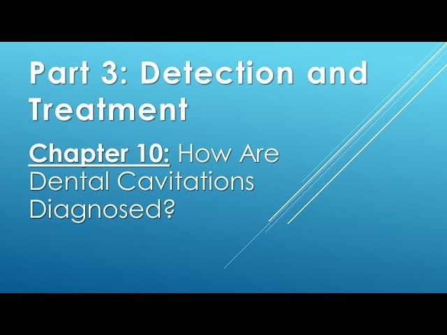 Part 3. Chapter 10: How Are Dental Cavitations Diagnosed? Video Thumbnail