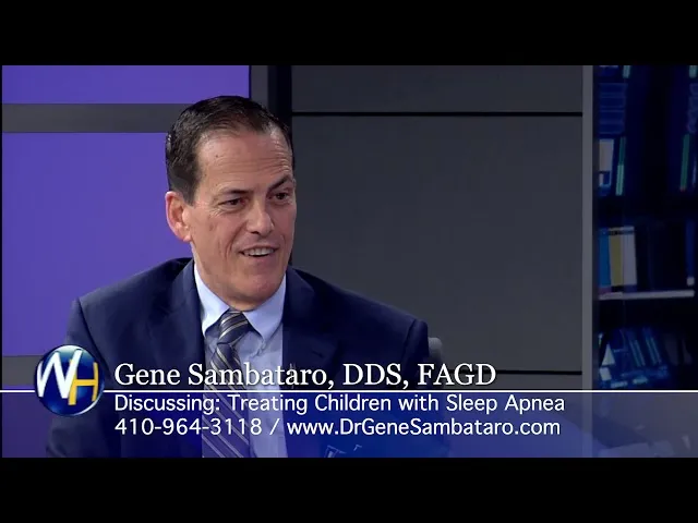 Treating Children With Sleep Apnea With Ellicott City, Maryland Dentist Gene Sambataro, DDS Video Thumbnail